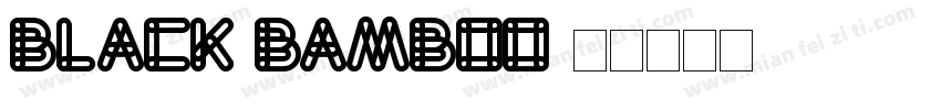 black bamboo字体转换